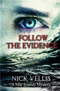 Follow the Evidence
