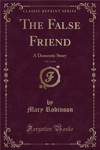 The False Friend, Vol. 4 of 4