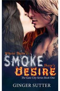 Where There's Smoke, There's Desire