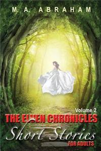 Elven Chronicles Short Stories for Adults Volume 2