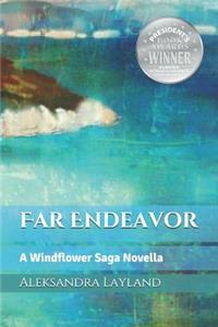 Far Endeavor: A Windflower Saga Novella