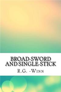 Broad-Sword and Single-Stick