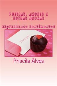 Poesias, Amores E Outras Drogas
