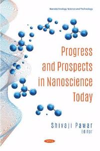 Progress and Prospects in Nanoscience Today