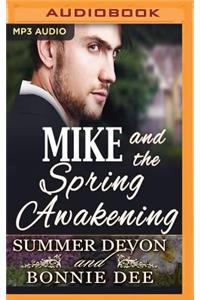 Mike and the Spring Awakening