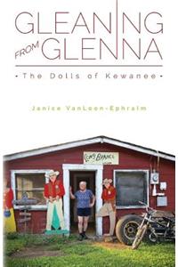 Gleaning From Glenna: The Dolls of Kewanee