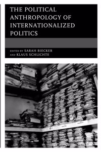 Political Anthropology of Internationalized Politics