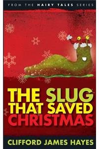 Slug That Saved Christmas (Expanded Edition)