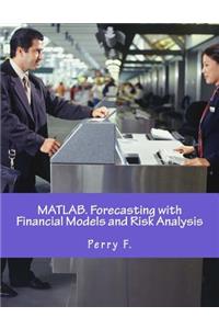Matlab. Forecasting with Financial Models and Risk Analysis