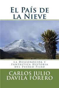 País de la Nieve: La Desconocida y Fantástica Historia del Pueblo Pijao