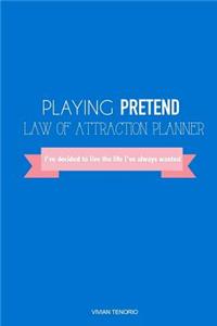 Playing Pretend Law of Attraction Planner