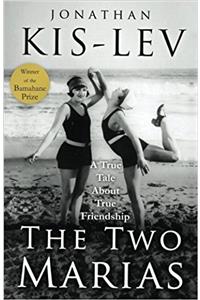 The Two Marias: A Novel Based on a True Story