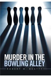 Murder in the Bowling Alley