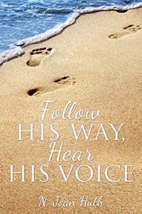 Follow His Way, Hear His Voice
