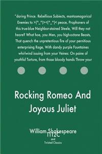 Rocking Romeo And Joyous Juliet