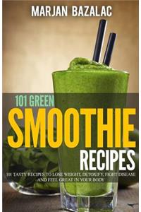 101 Green Smoothie Recipes