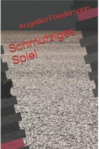 Schmutziges Spiel