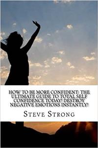 How to Be More Confident