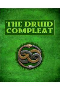 The Druid Compleat: Self-Initiation Into Druidic Tradition: A Complete Course Curriculum in Druidry