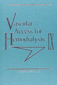 Vascular Access for Hemodialysis IX