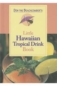 Don the Beachcomber's Little Hawaii Tropical Drinks Cookbook