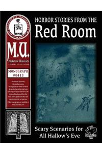 Horror Stories from the Red Room