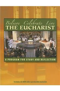 Believe, Celebrate, Live the Eucharist