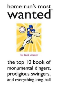 Home Run's Most Wanted