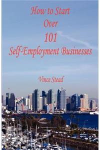 How to Start Over 101 Self-Employment Businesses