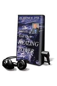 Secrets of Your Own Healing Power