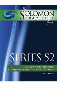 The Solomon Exam Prep Guide: Series 52 - Msrb Municipal Securities Representative Qualification Examination