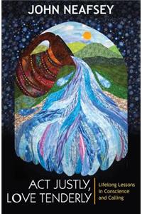 Act Justly, Love Tenderly