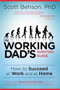 The Working Dad's Survival Guide