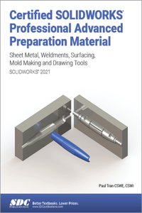 Certified SOLIDWORKS Professional Advanced Preparation Material (SOLIDWORKS 2021)