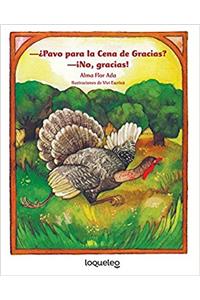 ¿Pavo Para La Cena de Gracias? ¡No, Gracias!