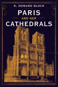 Paris and Her Cathedrals