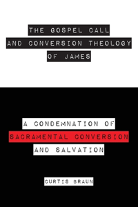 Gospel Call and Conversion Theology of James