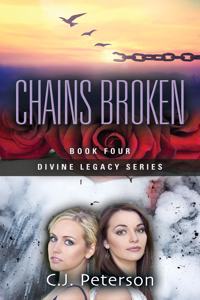 Chains Broken: Book 4, Divine Legacy Series