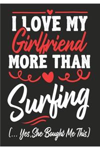 I love my Girlfriend More Than Surfing (...yes, she bought me this)