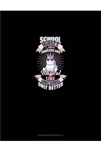 School Nurses Are Fabulous And Magical Like Unicorns Only Better