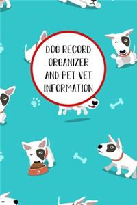 Dog Record Organizer and Pet Vet Information
