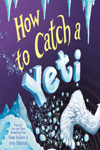 How to Catch a Yeti