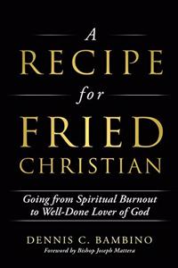 A Recipe for Fried Christian