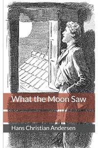 What the Moon Saw