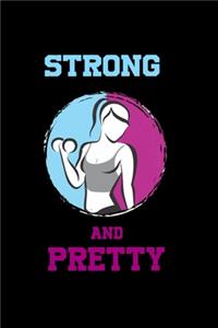 Strong and Pretty