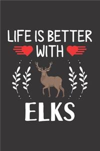 Life Is Better With Elks
