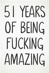 51 Years Of Being Fucking Amazing