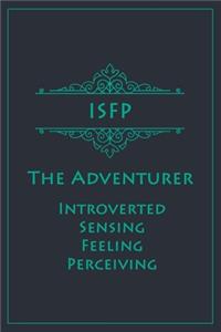 ISFP - The Adventurer (Introverted, Sensing, Feeling, Perceiving)