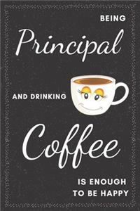 Principal & Drinking Coffee Notebook