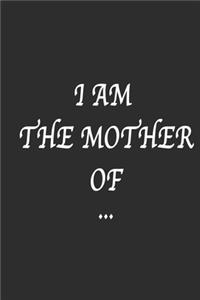 I am the mother of Notebook Birthday Gift